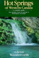 Hot Springs of Western Canada: A Complete Guide