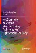 Hot Stamping Advanced Manufacturing Technology of Lightweight Car Body