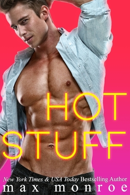 Hot Stuff - Monroe, Max