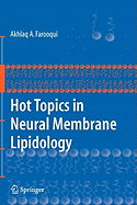 Hot Topics in Neural Membrane Lipidology