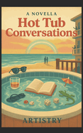 Hot Tub Conversations