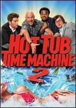 Hot Tub Time Machine 2