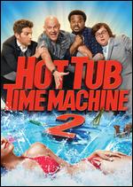 Hot Tub Time Machine 2 - Steve Pink