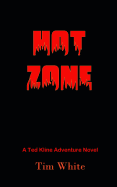 Hot Zone: A Sheriff Ted Kline Adventure Novel