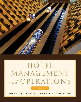 Hotel Management and Operations - O'Fallon, Michael J, and Rutherford, Denney G