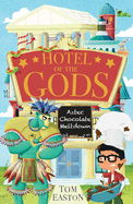 Hotel of the Gods: Aztec Chocolate Meltdown: Book 3