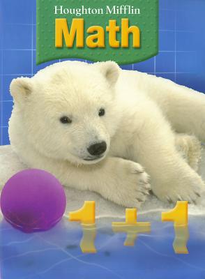 Houghton Mifflin Math: Student Book Grade 1 2007 - Houghton Mifflin Company (Prepared for publication by)