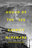 Hound of the Sea: Wild Man. Wild Waves. Wild Wisdom.