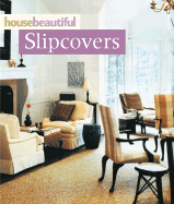 HOUSE BEAUTIFUL SLIPCOVERS - 