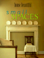 House Beautiful Small Spaces