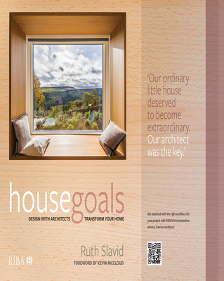 House Goals: Design with Architects, Transform Your Home - Slavid, Ruth