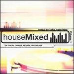 House Mixed, Vol. 1: 24 Worldwide House Anthems