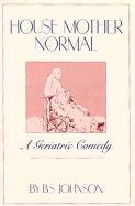 House Mother Normal: A Geriatric Comedy
