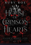 House of Crimson Hearts: A Steamy Vampire Fantasy Romance