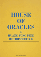 House of Oracles: A Huang Yong Ping Retrospective