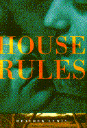 House Rules - Lewis, Heather