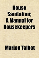 House Sanitation: A Manual for Housekeepers