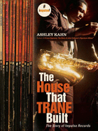 House That Trane Built: The Story of Impulse Records