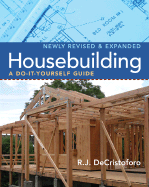 Housebuilding: A Do-It-Yourself Guide, Revised & Expanded