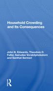 Household Crowding and Its Consequences