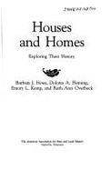 Houses and Homes: Exploring Their History