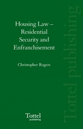 Housing Law: Residential Security and Enfranchisement