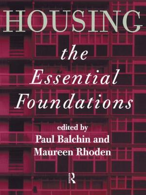Housing: The Essential Foundations - Balchin, Paul, Dr. (Editor), and Rhoden, Maureen (Editor)