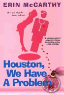 Houston, We Have a Problem