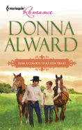 How a Cowboy Stole Her Heart