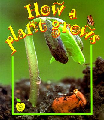 How a Plant Grows - Kalman, Bobbie