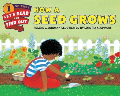 How a Seed Grows - Jordan, Helene J