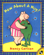 How about a Hug? - Carlson, Nancy