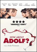 How About Adolf?