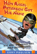 How Angel Peterson Got His Name