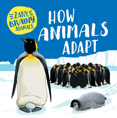 How Animals Adapt - Ward, Ashley