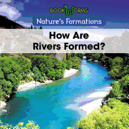 How Are Rivers Formed?