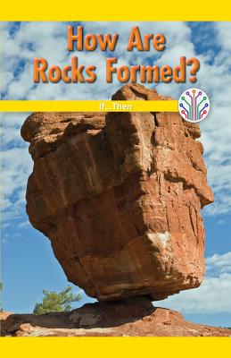 How Are Rocks Formed?: If...Then - Vink, Amanda