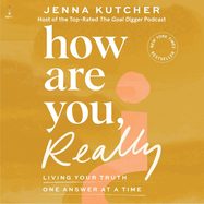 How Are You, Really?: Living Your Truth One Answer at a Time