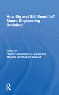 How Big and Still Beautiful?: Macro- Engineering Revisited