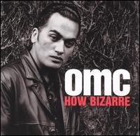 How Bizarre - OMC