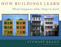 How Buildings Learn: What Happens After They're Built
