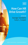 How Can HR Drive Growth? - Saridakis, George (Editor), and Cooper, Cary (Editor)