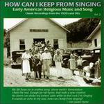 How Can I Keep from Singing, Vol. 2