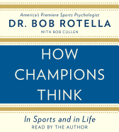 How Champions Think: In Sports and in Life