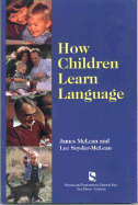 How Children Learn Language: A Guide for Professionals in Early Childhood or Special Education