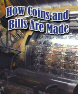 How Coins and Bills Are Made