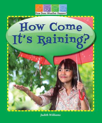 How Come It's Raining? - Williams, Judith