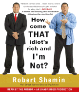 How Come That Idiot's Rich and I'm Not?