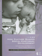 How Culture Shapes Social-Emotional Development: Implications for Practice in Infant-Family Programs