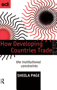 How Developing Countries Trade: The Institutional Constraints